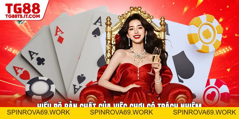 Chơi Có Trách Nhiệm - Những Điều Quan Trọng Cần Biết - spinrova69.work