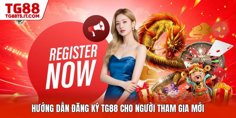 Đăng Ký TG88 - Hướng Dẫn Cụ Thể Các Bước Lập Tài Khoản - spinrova69.work