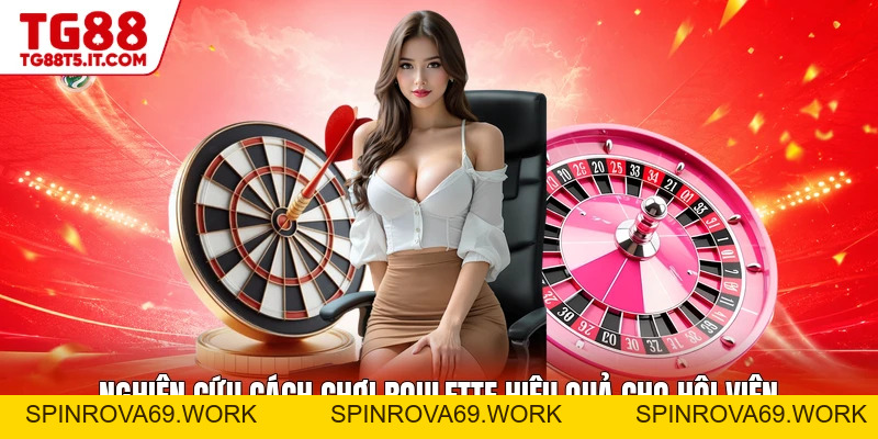 Cách Chơi Roulette Hiệu Quả - Tuyệt Chiêu Đặt Cược Chuẩn - spinrova69.work