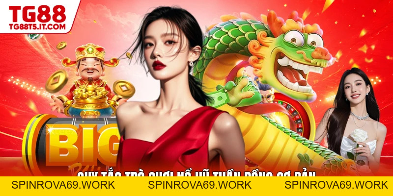 Nổ Hũ Thần Rồng - Chinh Phục Các Vòng Quay Nhận Thưởng - spinrova69.work